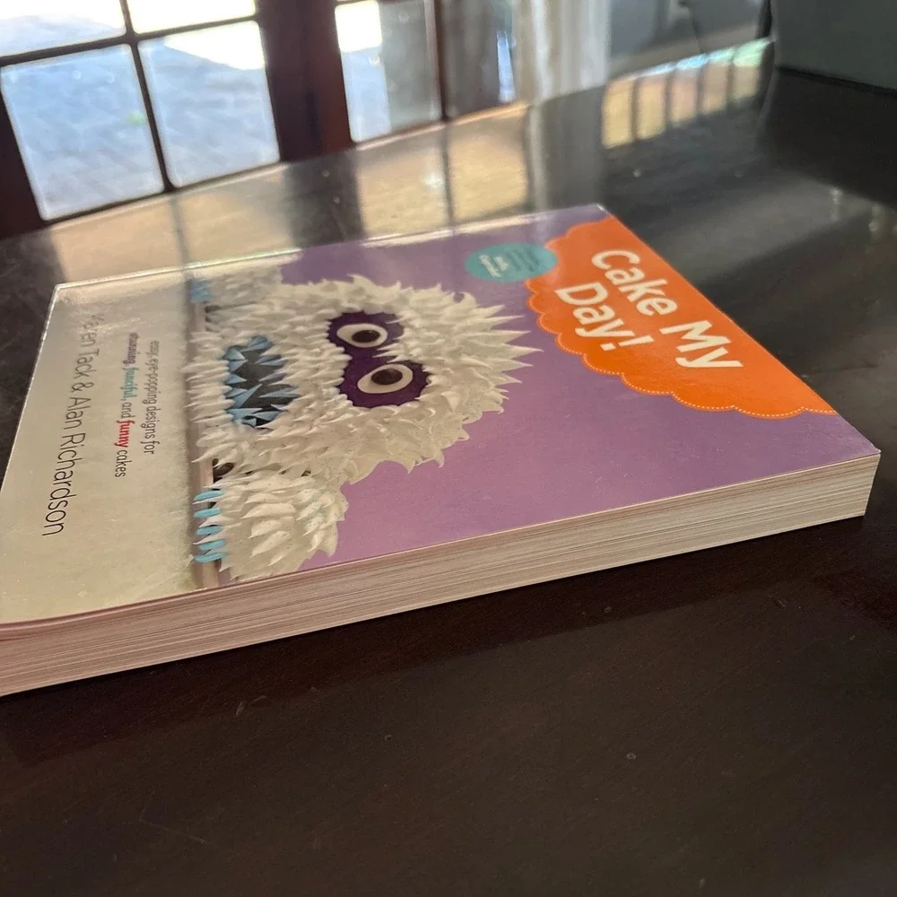 Cake My Day! Easy Eye-Popping Designs‎ Karen Tack Alan Richardson Paperback 2015